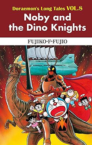 Noby and the Dino Knights by Fujiko F. Fujio