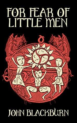 For Fear of Little Men by John Blackburn