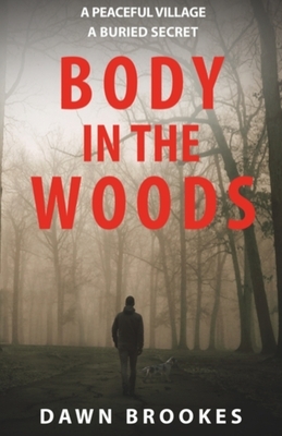 Body in the Woods by Dawn Brookes