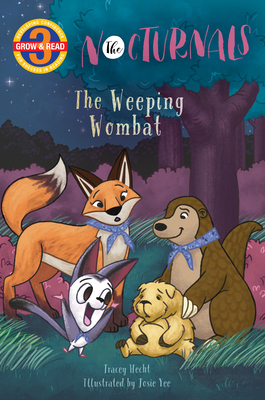 The Weeping Wombat: The Nocturnals by Tracey Hecht