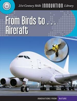 From Birds To... Aircraft by Josh Gregory