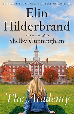 The Academy by Elin Hilderbrand, Shelby Cunningham