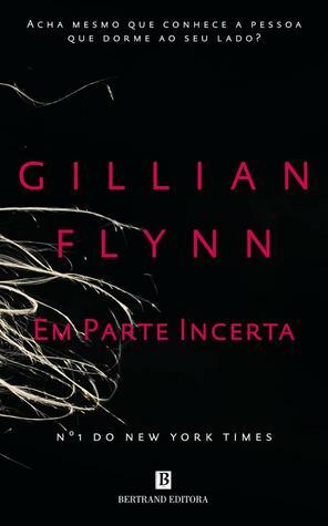 Em Parte Incerta by Gillian Flynn