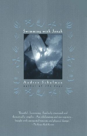 Swimming with Jonah by Audrey Schulman