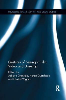 Gestures of Seeing in Film, Video and Drawing by 