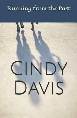 Running from the Past by Cindy Davis