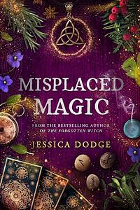 Misplaced Magic by Jessica Dodge