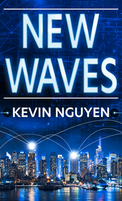 New Waves by Kevin Nguyen
