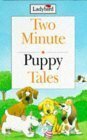 Two Minute Puppy Tales by Tony Bradman