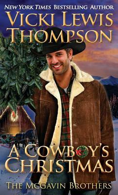 A Cowboy's Christmas by Vicki Lewis Thompson