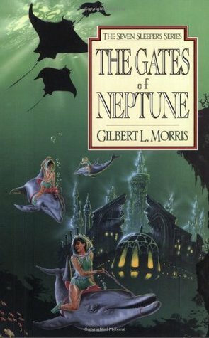 The Gates of Neptune by Gilbert Morris