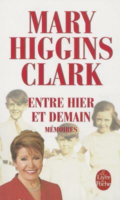 Entre Hier Et Demain by Mary Higgins Clark