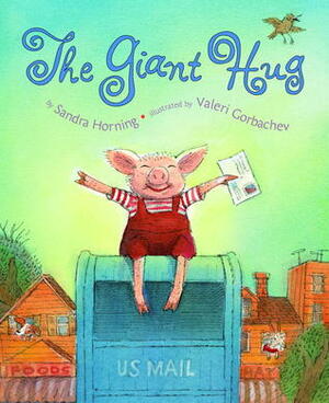 The Giant Hug by Valeri Gorbachev, Sandra Horning