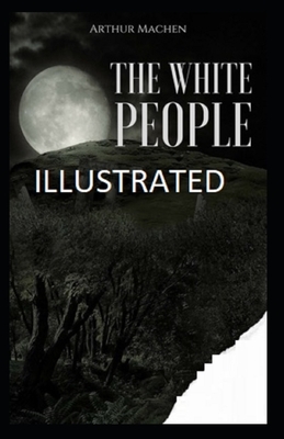 The White People Illustrated by Arthur Machen