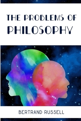 The Problems of Philosophy by Bertrand Russell