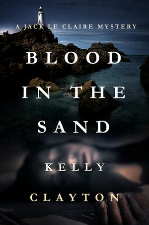 Blood In The Sand by Kelly Clayton