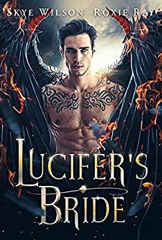 Lucifer's Bride: Book 2 by Skye Wilson, Roxie Ray