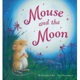 Mouse and the Moon by M. Christina Butler, Tina Macnaughton
