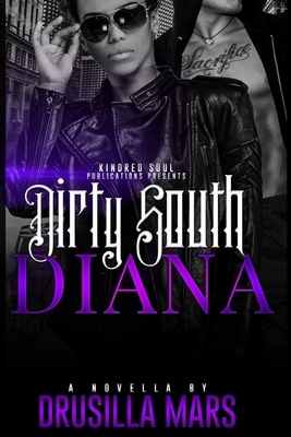 Dirty South Diana by Drusilla Mars