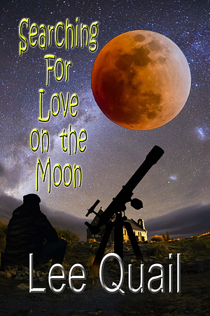 Searching For Love On The Moon by Lee Quail