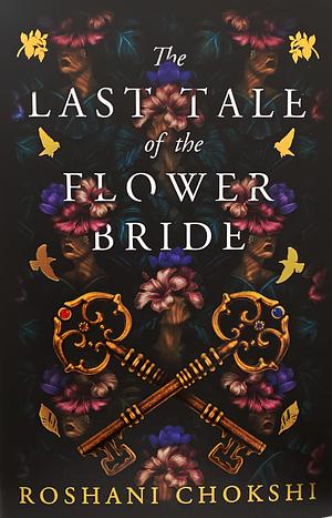 The Last Tale of the Flower Bride by Roshani Chokshi