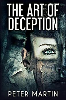 The Art of Deception by Peter Martin