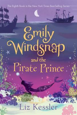 Emily Windsnap and the Pirate Prince by Liz Kessler, Erin Farley