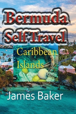 Bermuda Self Travel by James Baker