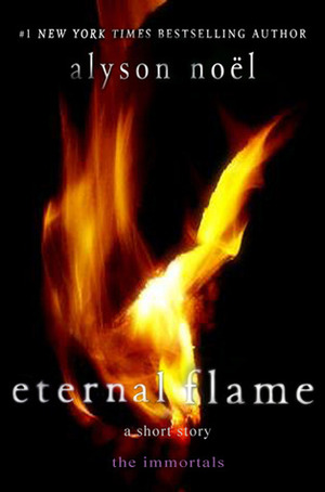 Eternal Flame by Alyson Noël