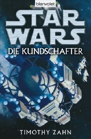 Star Wars:Die Kundschafter by Timothy Zahn, Michael Nagula
