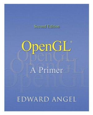 Open Gl: A Primer by Edward Angel