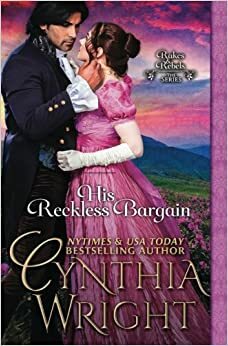 His Reckless Bargain by Cynthia Wright