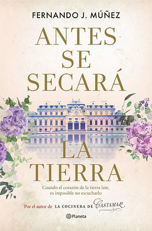 Antes se secará la tierra by Fernando J. Múñez, Fernando J. Múñez