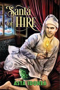 Santa for Hire by Nicki J. Markus, Asta Idonea