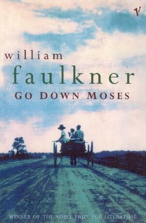 Go Down Moses by William Faulkner