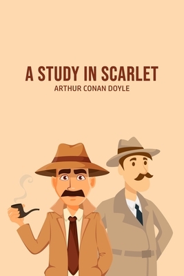 A Study in Scarlet by Arthur Conan Doyle