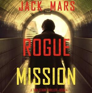 Rogue Mission by Jack Mars