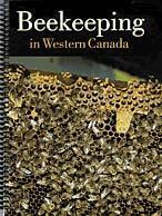 Beekeeping in Western Canada by John Gruszka