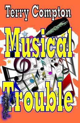 Musical Troubles by Terry Compton