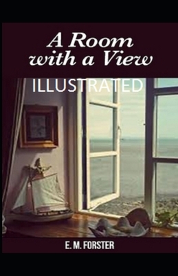 A Room with a View Illustrated by E.M. Forster