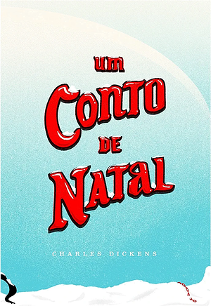 Um Conto de Natal by Charles Dickens