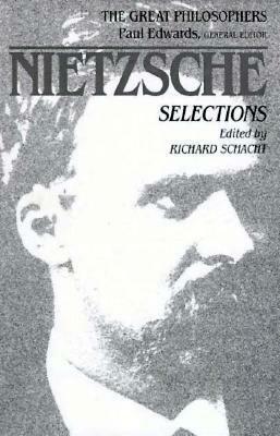 Selections (Great Philosophers) by Richard Schacht, Friedrich Nietzsche
