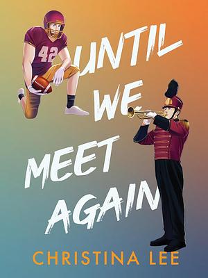 Until We Meet Again by Christina Lee
