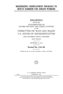 Modernizing unemployment insurance to reduce barriers for jobless workers by Committee on Ways and Means (house), United States House of Representatives, United State Congress