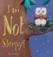 I'm Not Sleepy by Jane Chapman