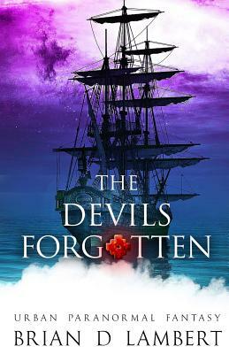 The Devils Forgotten by Brian D. Lambert