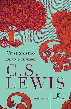 Cristianismo Puro e Simples by C.S. Lewis