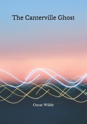 The Canterville Ghost by Oscar Wilde