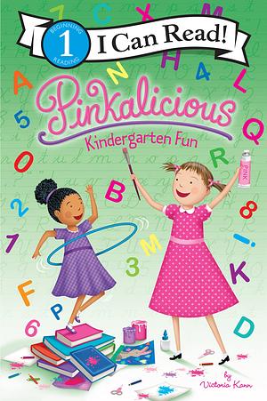 Pinkalicious: Kindergarten Fun by Victoria Kann