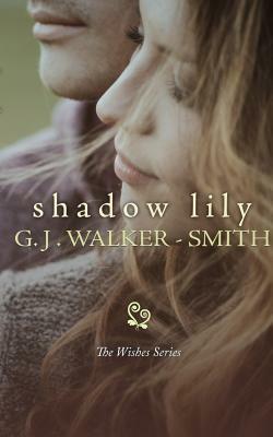 Shadow Lily by G.J. Walker-Smith